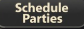 Schedule Parties
